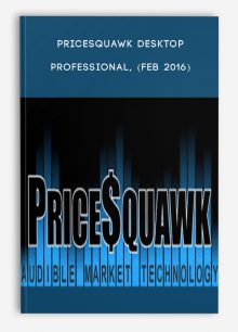PriceSquawk Desktop Professional, (Feb 2016)