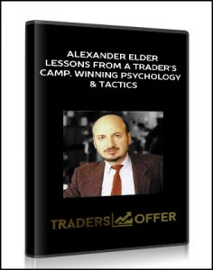 Alexander Elder – Lessons From A Trader’s Camp. Winning Psychology & Tactics