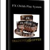 FX Childs Play System