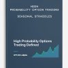 High Probability Option Trading – Seasonal Straddles
