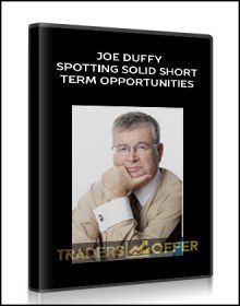 Joe Duffy – Spotting Solid Short-Term Opportunities