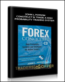 John LPerson – Construct & Trade a High Probability Trading System