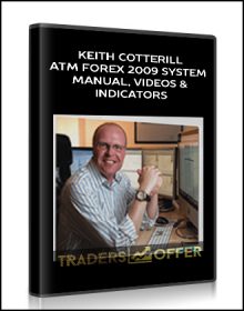 Keith Cotterill – ATM Forex 2009 System Manual Videos & Indicators