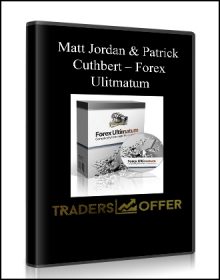 Matt Jordan & Patrick Cuthbert – Forex Ulitmatum