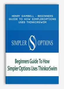 Henry Gambell - Beginners Guide to How SimplerOptions Uses ThinkorSwim