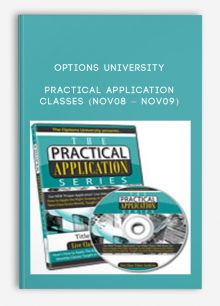 Options University – Practical Application Classes (Nov08 – Nov09)