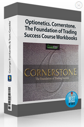 George Fontanills & Tom Gentile – Optionetics. Cornerstone. The Foundation of Trading Success Course Workbooks