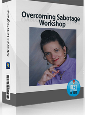 Adrienne Laris Toghraie – Overcoming Sabotage Workshop