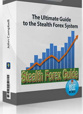 John Campbell – The Ultimate Guide to the Stealth Forex System (stealthforexguide.com)