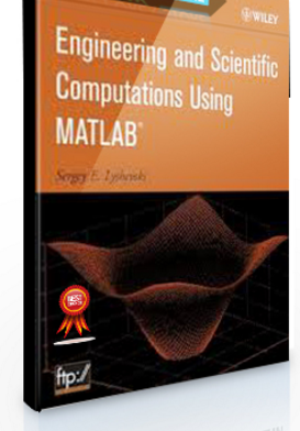 Sergey E.Lyshevski – Engineering & Scientific Computations Using MATLAB