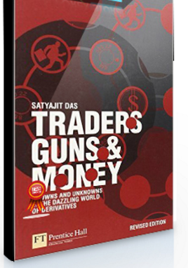 Satyajit Das – Traders, Guns & Money