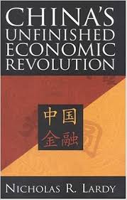 Nicholas R.Lardy – China’s Unfinished Economic Revolution
