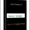 Aeron Scalper V2