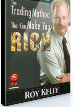 Roy Kelly – The Trading Method That Can Make You Rich