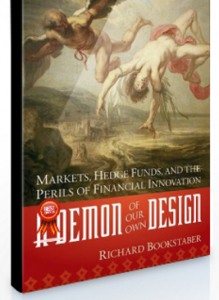 Richard Bookstaber – A Demon of Our Own Design