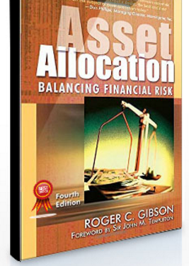 Roger C.Gibson – Asset Allocation. Balancing Financial Risk (4th Ed.)