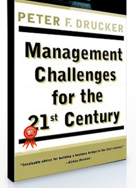 Peter F.Drucker – Management Challenges for the 21 st Century