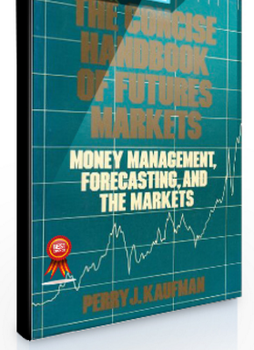 Perry J.Kaufman – The Concise HandBook of Futures Markets