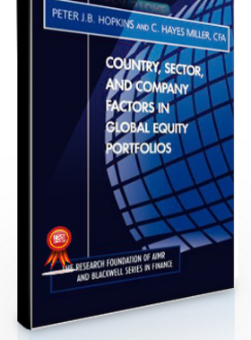 Peter J.B.Hopkins – Country, Sector & Company Factors in Global Equity Portfolios