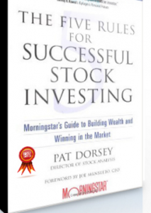 Pat Dorsey – The 5 Rules for Successesful Stock Investing