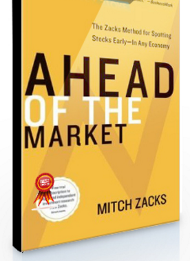 Mitch Zacks – Ahead of the Market -The Zacks Method for Spotting Stocks Early in any Economy