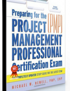 Michael W.Newell – Preparing for the Project Management Professional Certification Exam (3rd Ed.)