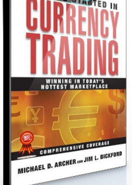 Michael Duarne Archer, James L.Bickford – Getting Started in Currency Trading