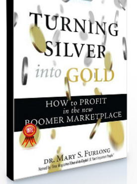Mary S.Furlong – Turning Silver into Gold