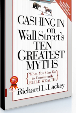 Richard L.Lackey – Cashing in on Wall Street’s 10 Greatest Myths