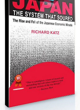 Richard Katz – Japan. The System That Soured