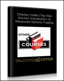 Charles Cottle (The Risk Doctor) - Introduction to Advanced Options Trading – 201