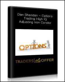 Dan Sheridan - Options Trading High IQ- Adjusting Iron Condor (2007) [1 AVI]