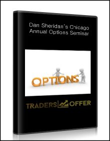Dan Sheridan’s Chicago Annual Options Seminar