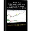 Frank Paul - FXM Trend Trader 2013 [Videos (MP4), Slides, Ebooks (PDF), EAs (EX4)]