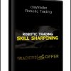 claytrader - Robotic Trading: Skill Sharpening