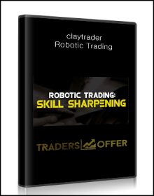 claytrader - Robotic Trading: Skill Sharpening