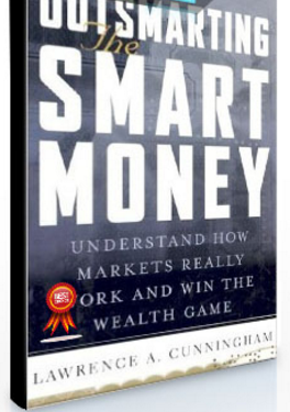 Lawrence A.Cunningham – Outsmarting the Smart Money