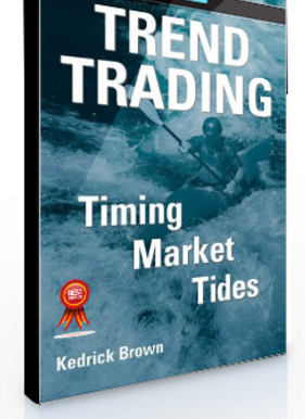 Kedrick Brown – Trend Trading. Timing Market Tides