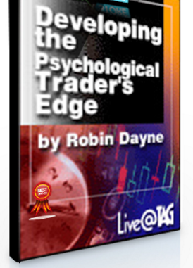 Robin Dayne – Developing the Psychological Trader’s Edge