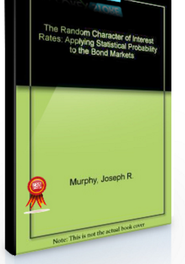 Joseph E.Murphy Jr. – The Random Character of Interest Rates