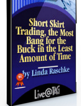 Linda Raschke – Short Skirt Trading, the Most Bang for the Buck