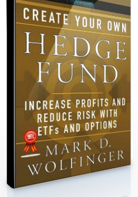 Mark Wolfinger – Create Your Own Hedge Fund