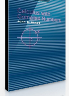 John B.Reade – Calculus With Complex Numbers