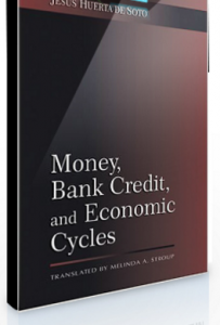 Jesus Huerta de Soto – Money, Bank Credit & Economic Cycles