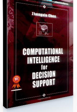 Zhengxin Chen – Computational Intelligence for Decision Support