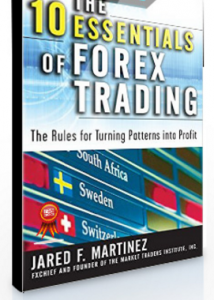 Jared F.Martinez – The 10 Essentials of Forex Trading