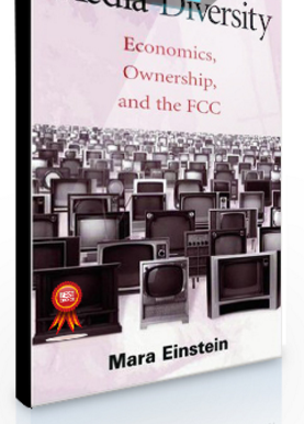 Mara Einstein – Media Diversity. Economics, Ownership and the FCC