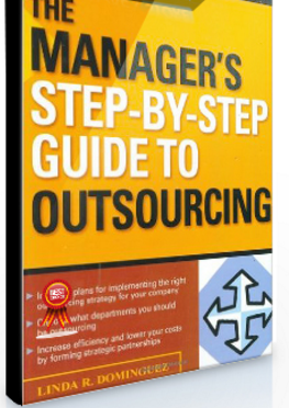 Linda R.Dominguez – The Managers Step by Step Guide to Outsourcing