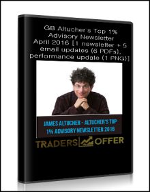 GB Altucher's Top 1% Advisory Newsletter April 2016 [1 newsletter + 5 email updates (6 PDFs), performance update (1 PNG)]