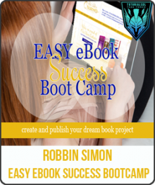 Robbin Simon – EASY eBook Success Bootcamp